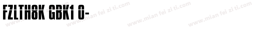 FZLTH8K GBK1 0字体转换